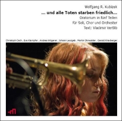 CD Oratorium ... und alle Toten starben friedlich ... bestellen CD Cover ... und alle Toten starben friedlich ...
