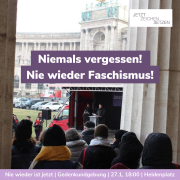 Jetzt Zeichen Setzen! Gedenkveranstaltung am 27. Jänner am Heldenplatz Niemals vergessen! Nie wieder Faschismus! Gedenkkundgebung | 27.01.2024 | Heldenplatz